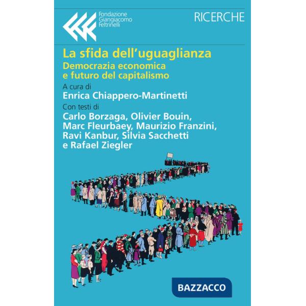 Sfida dell'uguaglianza. Democrazia economica e futuro del capitalismo (La)