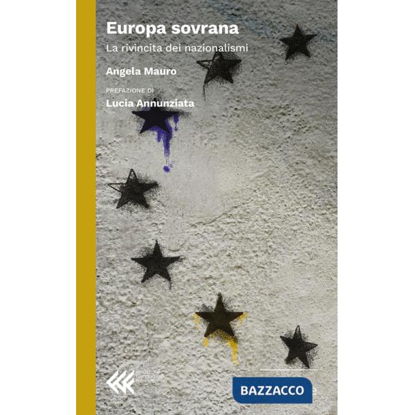 Europa sovrana. La rivincita dei nazionalismi