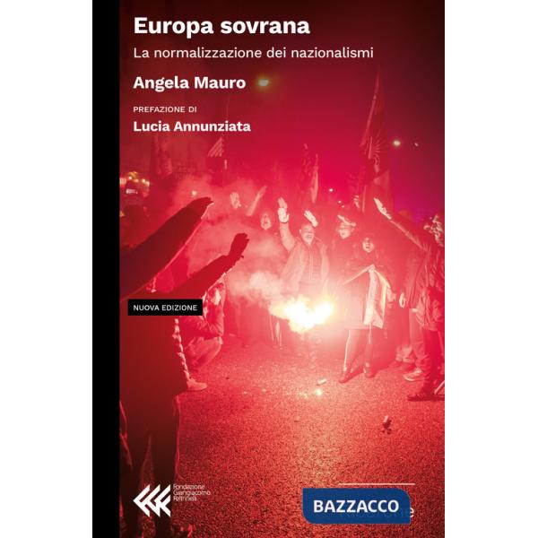Europa sovrana. La normalizzazione dei nazionalismi. Nuova ediz.