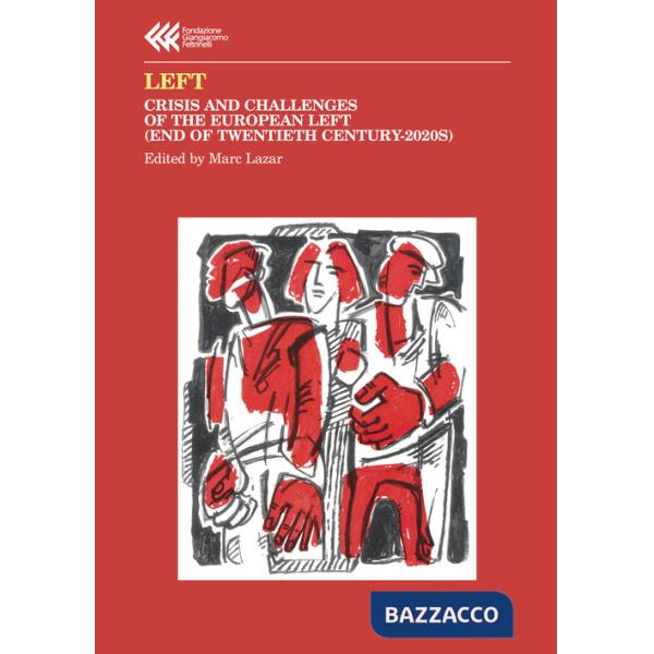 Left. Crisis and challenges of the European left (end of Twentieth century-2020s)