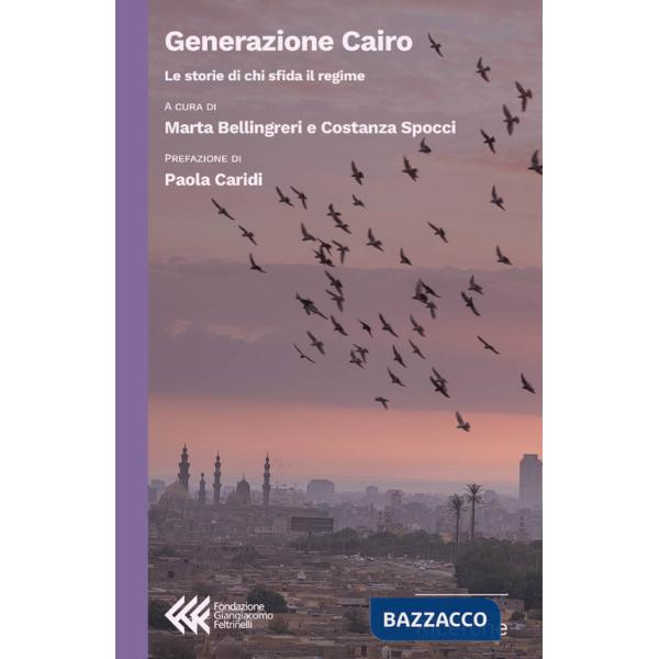 Generazione Cairo. Le storie di chi sfida il regime
