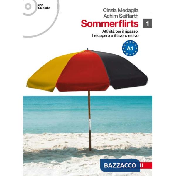 SOMMERFLIRTS. LIVELLO A1. PER LE SCUOLE SUPERIORI. CON CD AUDIO. CON E