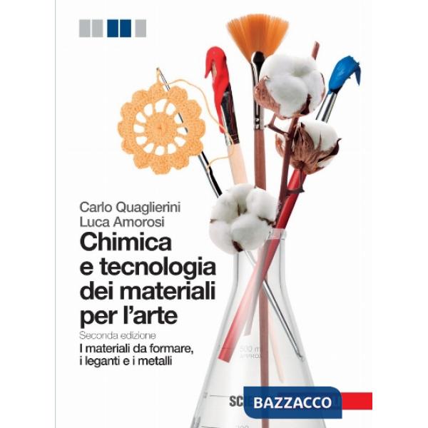 CHIMICA E TECNOLOGIA DEI MATERIALI PER L'ARTE. MATERIALI DA FORMARE