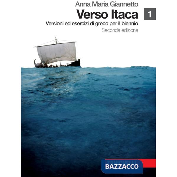 VERSO ITACA. VERSIONI ED ESERCIZI DI GRECO. PER IL BIENNIO DEL LICEO C