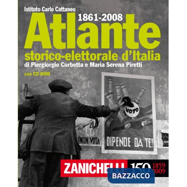 ATLANTE STORICO - ELETTORALE D'ITALIA 1861-2008 CO