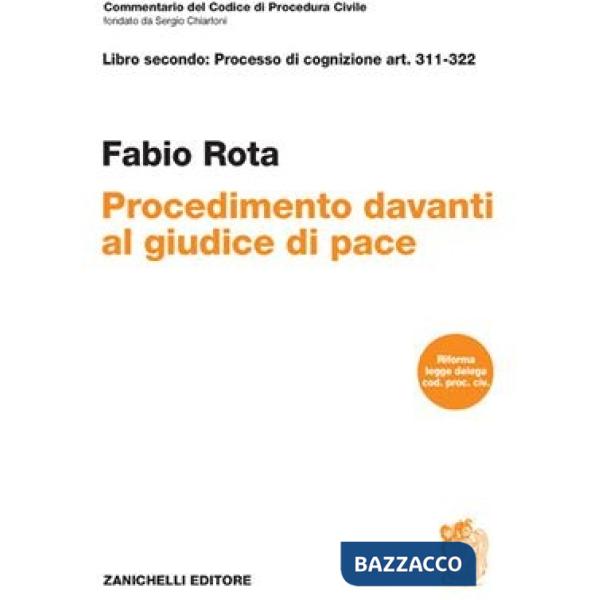 PROCEDIMENTO DAVANTI AL GIUDICE DI PACE. VOL. 2: PROCESSO DI COGNIZ.
