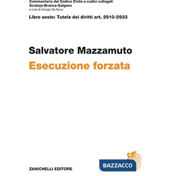 Art. 2910-2933. Esecuzione forzata. Volume unico