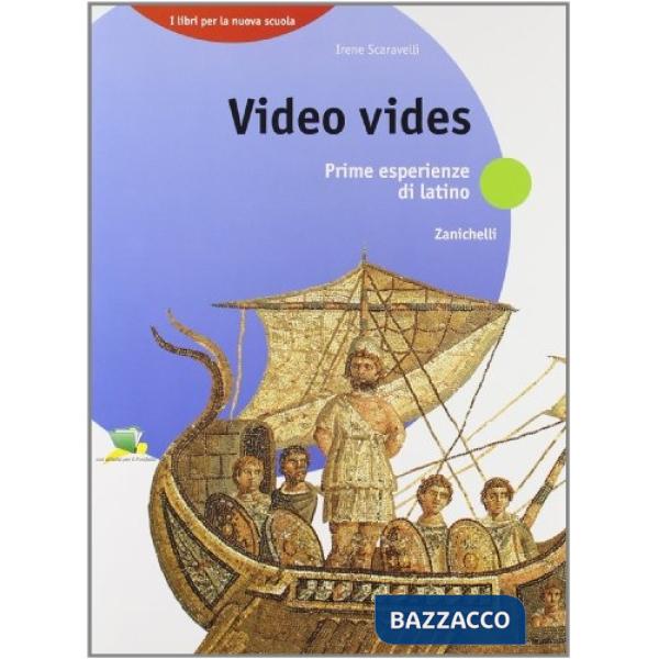 VIDEO VIDES. PRIME ESPERIENZE DI LATINO.PER LA SCUOLA MEDIA