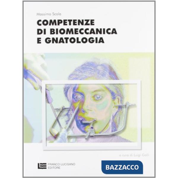COMPETENZE DI BIOMECCANICA E GNATOLOGIA V. U.