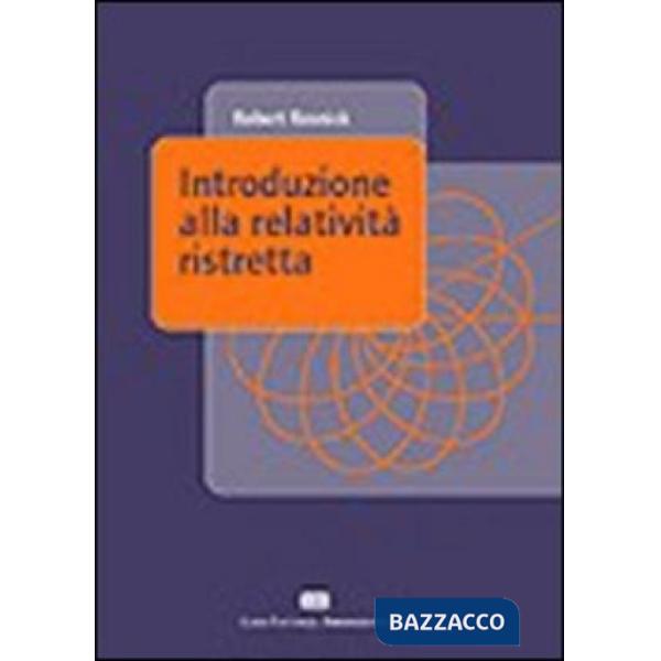 INTRODUZIONE ALLA RELATIVITA'RISTRETTA