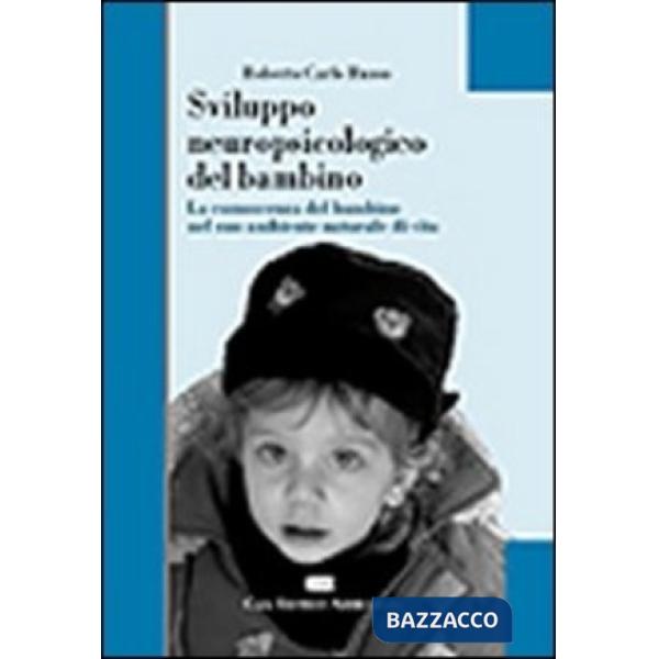 SVILUPPO NEUROPSICOLOGICO DEL BAMBINO. L