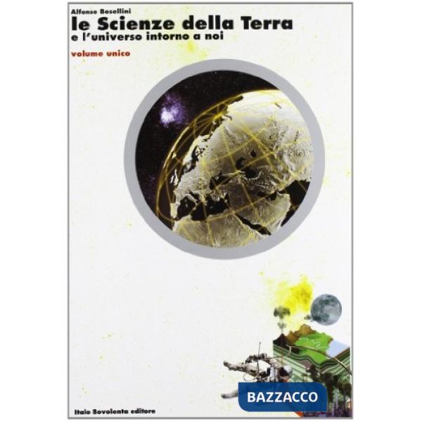 LE SCIENZE DELLA TERRA E L'UNIVERSO INTORNO A NOI V.U. (A B C)