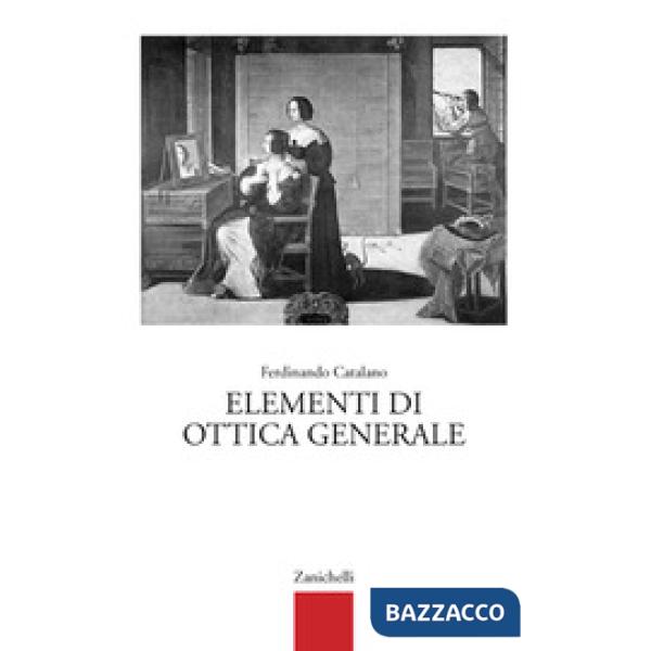 ELEMENTI DI OTTICA GENERALE. PER GLI IST. TECNICI E PROFESSIONALI