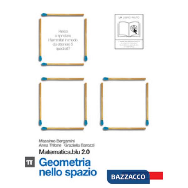 MATEMATICA.BLU 2.0. VOL. PI GRECO.BLU: GEOMETRIA NELLO SPAZIO. PER LE