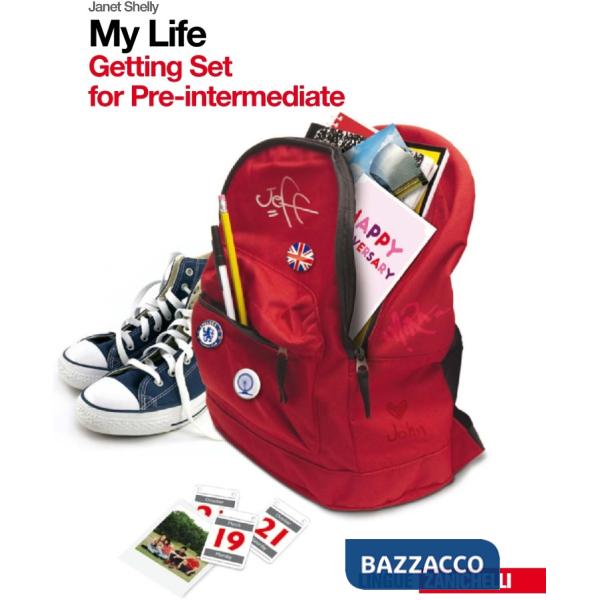 MY LIFE. PRE-INTERMEDIATE. CON GETTING SET. PER LE SCUOLE SUPERIORI