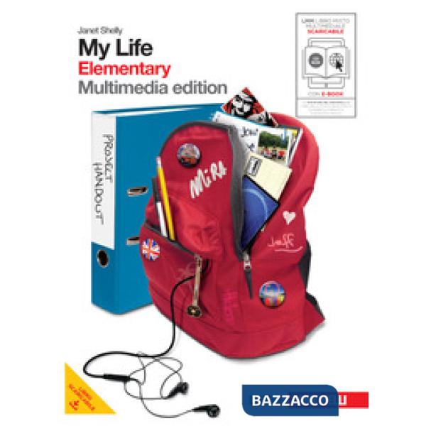 MY LIFE. ELEMENTARY. CON GETTING READY. PER LE LE SCUOLE SUPERIORI