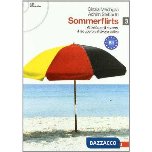 SOMMERFLIRTS. LIVELLO B1. PER LE SCUOLE SUPERIORI. CON CD AUDIO. CON E
