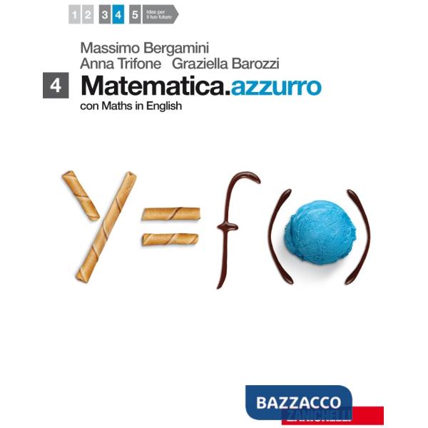 MATEMATICA.AZZURRO. VOL. 4 CON MATHS IN ENGLISH. PER LE SCUOLE SUPERIO