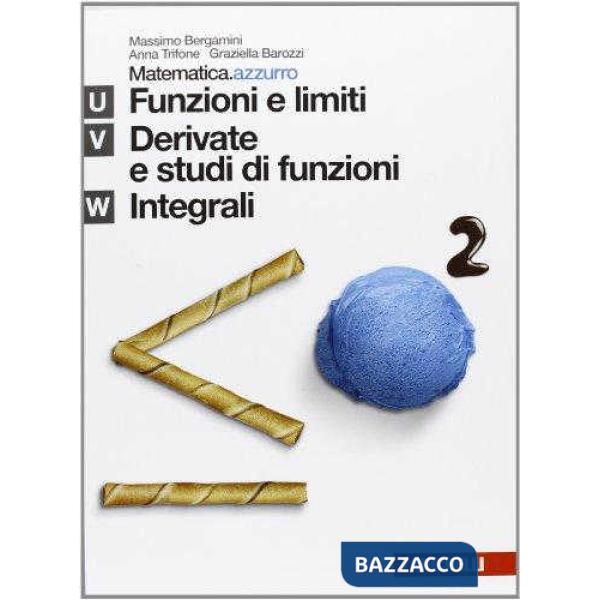 MATEMATICA. AZZURRO. MODULO U + V + W. FUNZIONI E LIMITI, DERIVATE