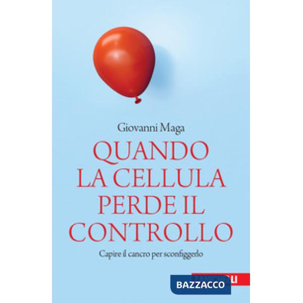 QUANDO LA CELLULA PERDE IL CONTROLLO