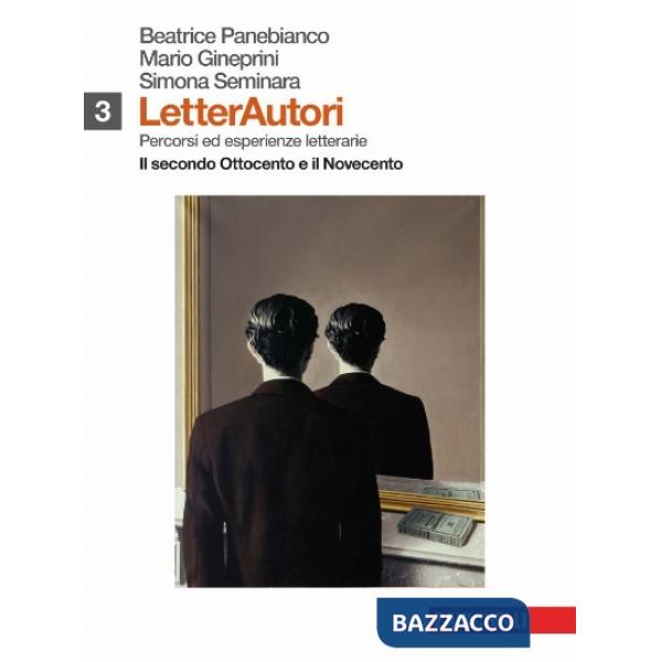 LETTERAUTORI. PERCORSI ED ESPERIENZE LETTERARIE. PER LE SCUOLE SUPERIO