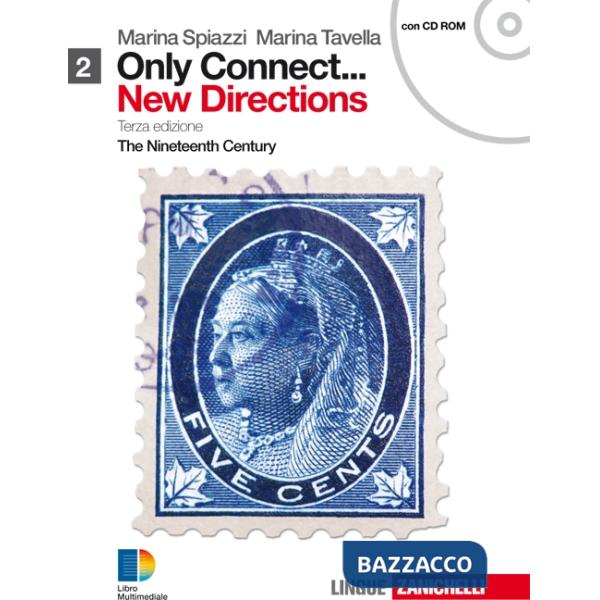 ONLY CONNECT... NEW DIRECTIONS. PER LE SCUOLE SUPERIORI. CON CD-ROM