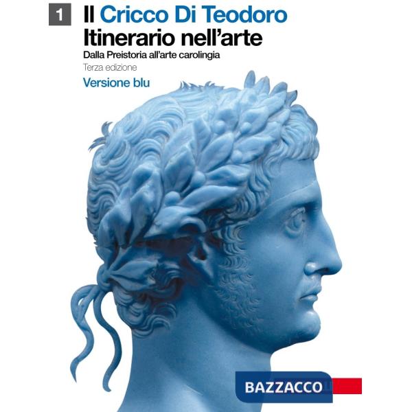 CRICCO DI TEODORO. ITINERARIO NELL'ARTE. EDIZ. BLU 1