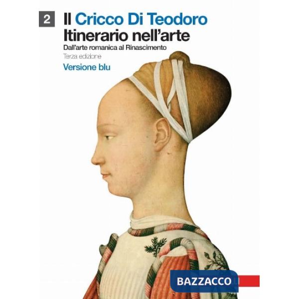 CRICCO DI TEODORO. ITINERARIO NELL'ARTE. EDIZ. BLU 2