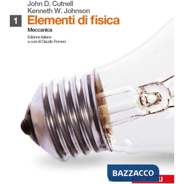 ELEMENTI DI FISICA. PER LE SCUOLE SUPERIORI. CON ESPANSIONE ONLINE. VO