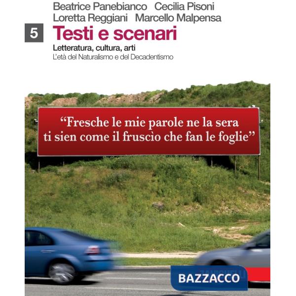TESTI E SCENARI. LETTERATURA, CULTURA, ARTI. VOL. 5-7. PER LE SCUOLE S