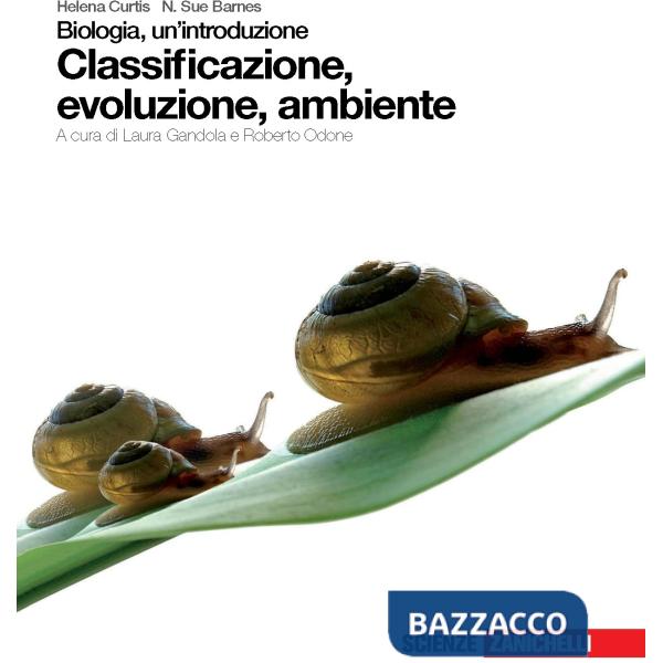 BIOLOGIA. UN'INTRODUZIONE. CLASSIFICAZIONE, EVOLUZIONE, AMBIENTE.