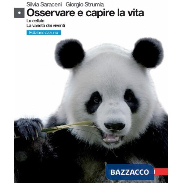 OSSERVARE E CAPIRE LA VITA. LA CELLULA E LA VARIETA' DEI VIVENTI. EDIZ