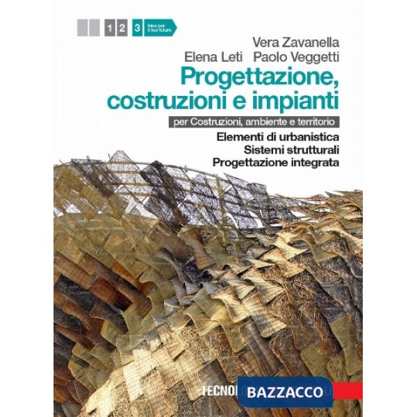 PROGETTAZIONE, COSTRUZIONE E IMPIANTI. PER LE SCUOLE SUPERIORI