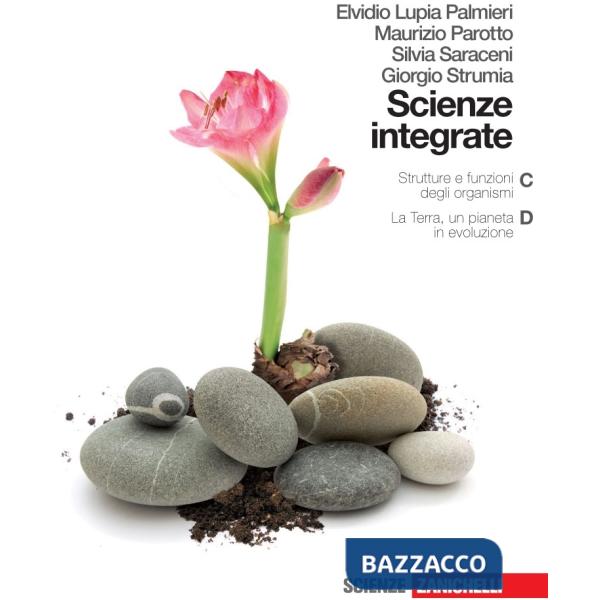 SCIENZE INTEGRATE. VOL. C-D: STRUTTURE E FUNZIONI DEGLI ORGANISMI-LA T