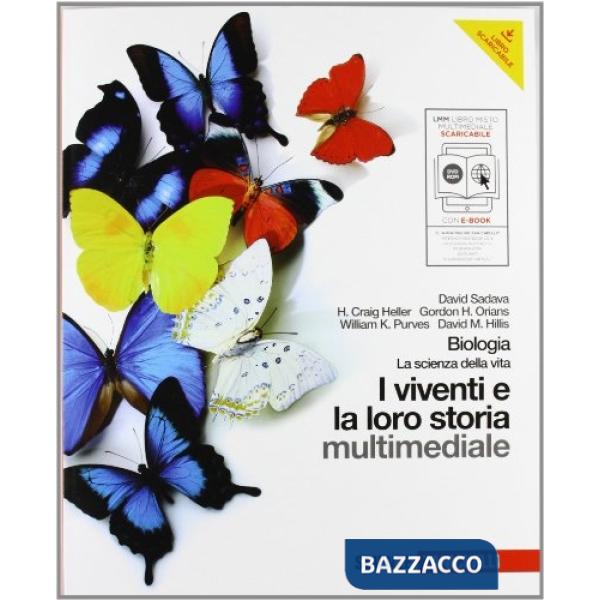 BIOLOGIA. I VIVENTI E LA LORO STORIA. CON INTERACTIVE E-BOOK