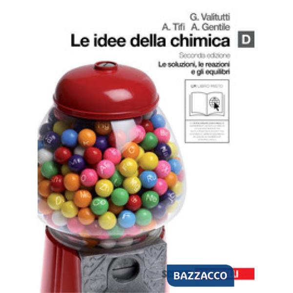 LE IDEE DELLA CHIMICA VOL. D