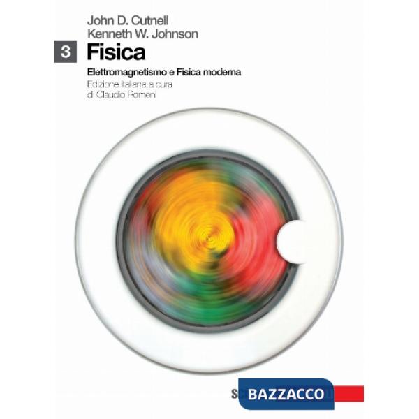 FISICA. PER LE SCUOLE SUPERIORI. CON ESPANSIONE ONLINE. VOL. 3: ELETTR