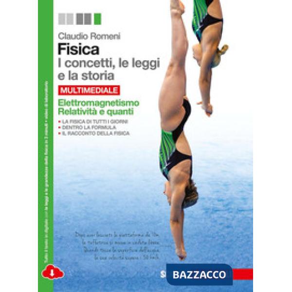 FISICA. I CONCETTI, LE LEGGI E LA STORIA. PER LE SCUOLE SUPERIORI