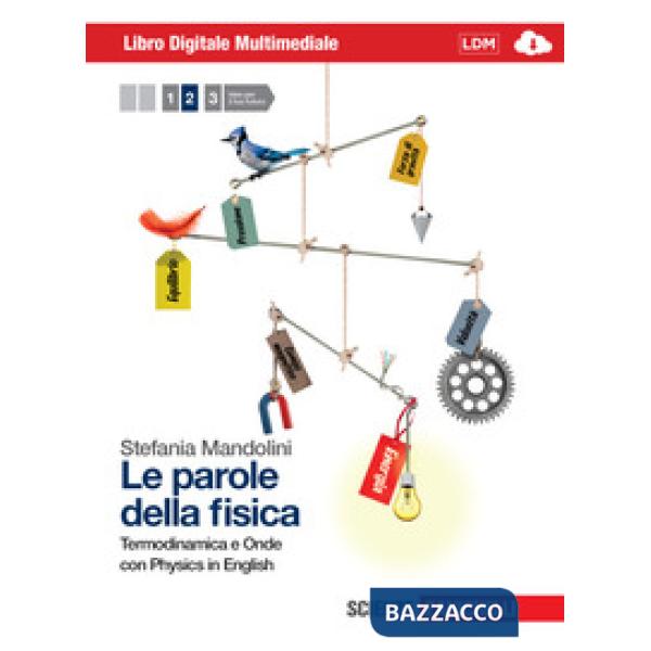 PAROLE DELLA FISICA. CON PHYSICS IN ENGLISH. CON INTERACTIVE E-BOOK