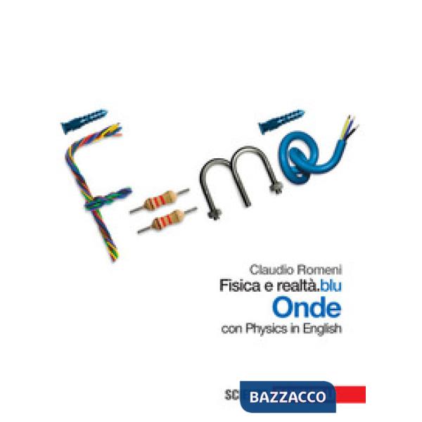 FISICA E REALTA'. BLU ONDE LIBRO DIGITALE