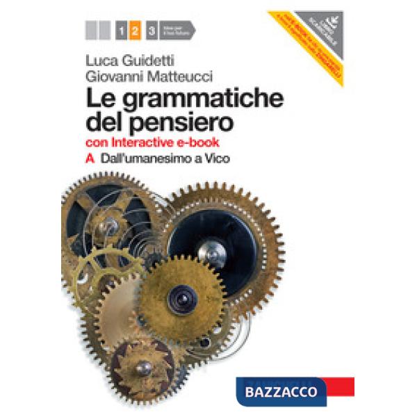GRAMMATICHE DEL PENSIERO. 2A + 2B. CON INTERACTIVE E-BOOK