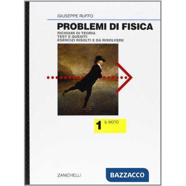 PROBLEMI DI FISICA VOL. 1