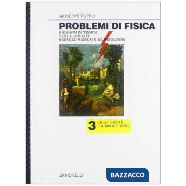 PROBLEMI DI FISICA VOL.3