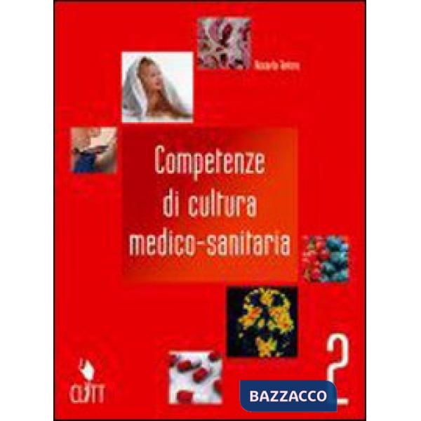 COMPETENZE DI CULTURA MEDICO-SANITARIA VOL. 2