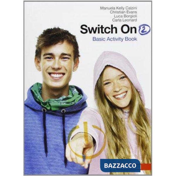 SWITCH ON. BASIC ACTIVITY BOOK. PER LA SCUOLA MEDIA. CON ESPANSIONE ON