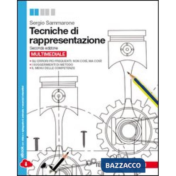 TECNICHE DI RAPPRESENTAZIONE. PER LE SCUOLE SUPERIORI. CON E-BOOK. CON