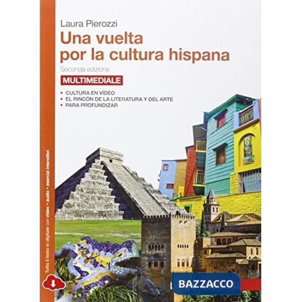 VUELTA POR LA CULTURA HISPANA. PER LE SCUOLE SUPERIORI. CON CONTENUTO