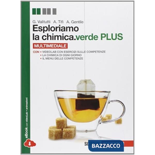 ESPLORIAMO LA CHIMICA.VERDE PLUS. VOLUME UNICO