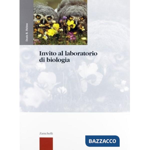 INVITO AL LABORATORIO DI BIOLOGIA. PER LE SCUOLE SUPERIORI