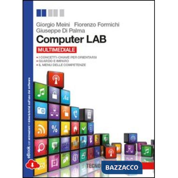 COMPUTER LAB. PER LE SCUOLE SUPERIORI. CON ESPANSIONE ONLINE